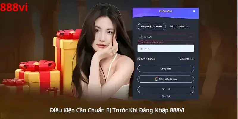 Điều Kiện Cần Trước Khi Đăng Nhập 888Vi