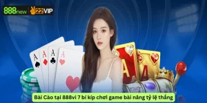Bài Cào tại 888vi 7 bí kíp chơi game bài nâng tỷ lệ thắng